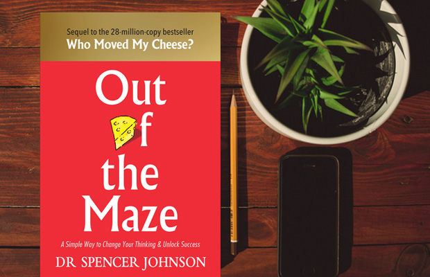 “Out of the Maze” – the sequel to “Who Moved My Cheese”